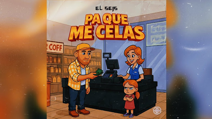 EL SEIS - PA QUE ME CELAS #cumbia