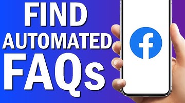 How To Find automated FAQs On Facebook App