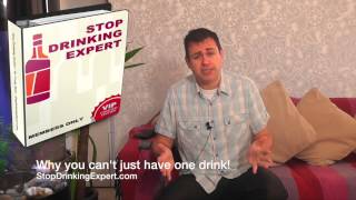 Stop Drinking Expert: Why you can't just have one drink?