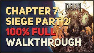 Chapter 7 Siege Part 2 100% Full Walkthrough Doom The Dark Ages