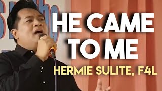 He Came To Me Live Cover By Hermie Gerez Sulite, Friends For Life