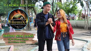 Download Lagu ÖRÖIDO NIHA DANÖ - VERSI DJ REMIX NIAS HITS MP3