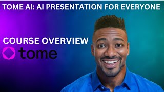 TOME AI: Course Overview || AI PRESENTATION 2025