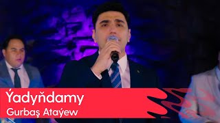 Gurbash Atayew - Yadyndamy | 2023