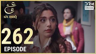 Turkish Drama in Urdu | Ain Ishq | Episode 262 | One Love | UD1O