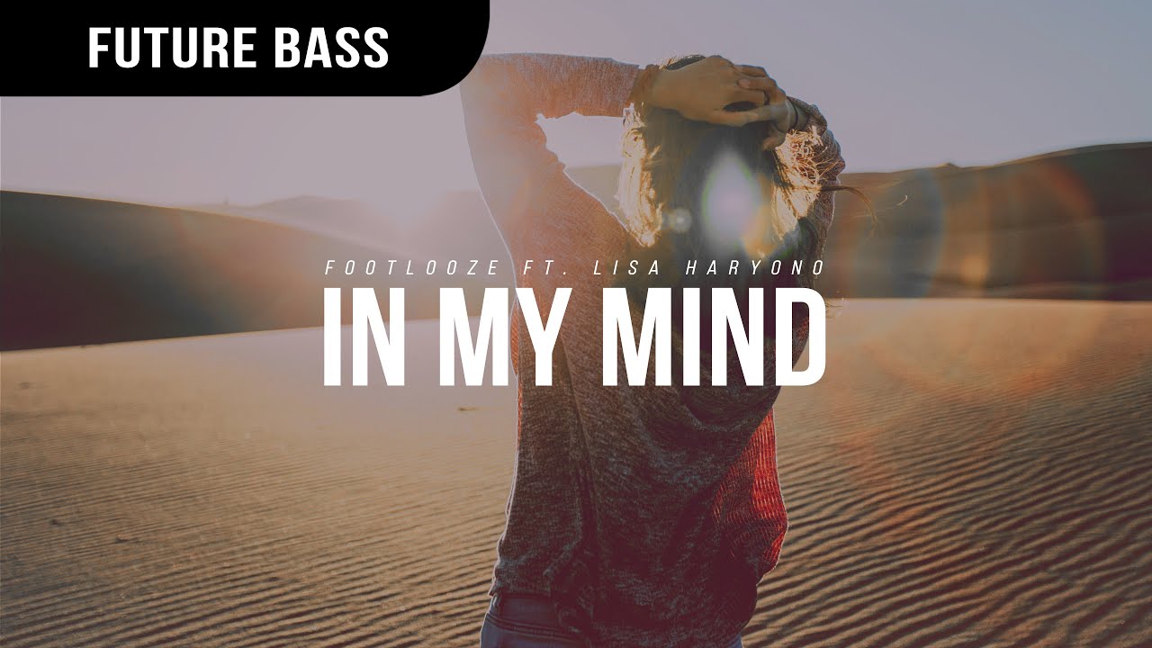 Footlooze - In My Mind feat. Lisa Haryono