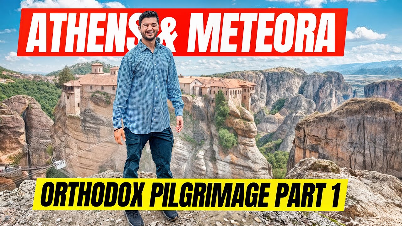 Greece Pilgrimage Vlog Part 1: Athens & Meteora ☦️