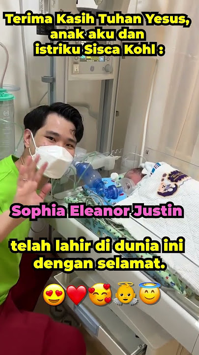 hari lahirnya Sophia Eleanor Justin😇