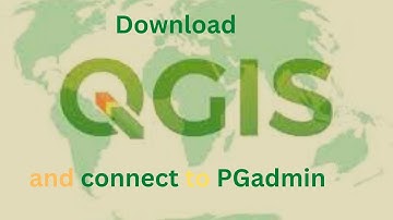QGIS: Download and set up connection with PGadmin.