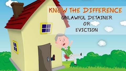 Evictions v. Unlawful Detainer ... Know the difference before you file!