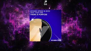 Ronski Speed & BiXX Feat  That Girl - There Is Purpose Extended Mix REASON II RISE MUSIC