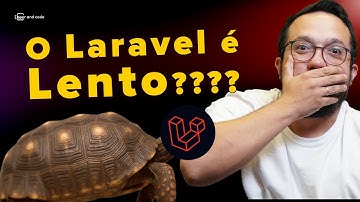 O Laravel é lento? Entenda por que sua aplicação não escala
