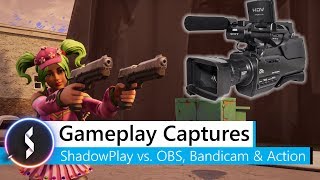 Gameplay Captures ShadowPlay vs. OBS, Bandicam & Action!