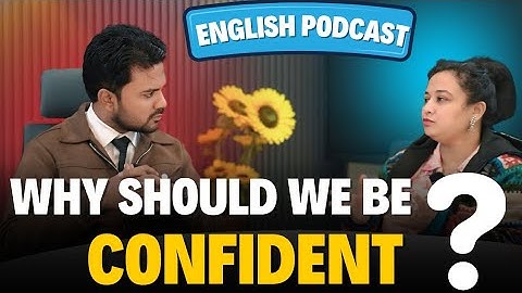 How to build Confidence ? | English Podcast | English Talks & Conversation | Happiness Institute