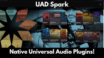 UAD Spark | Native Universal Audio Plugins!