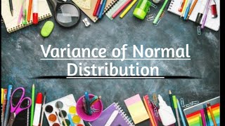 Variance of Normal Distribution ||Chapter#9 ||Continuous Probability Distribution