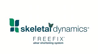 FREEFIX® Ulnar Shortening System from Skeletal Dynamics