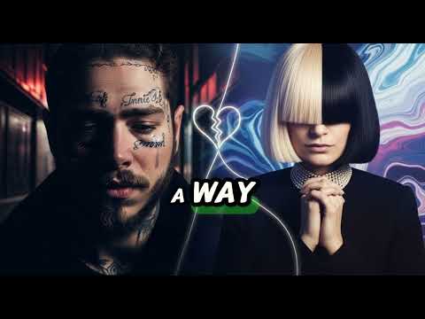 Post Malone ft Sia – Love Will Find a Way