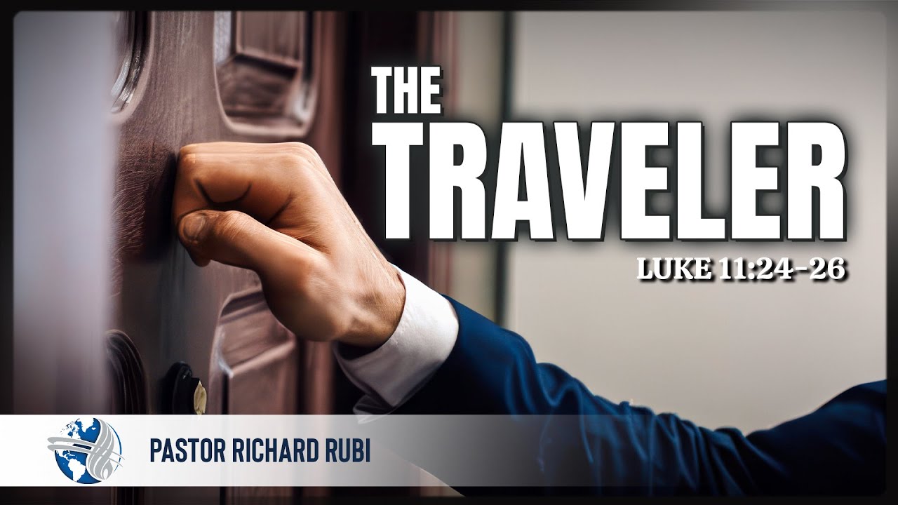 Wednesday | The Traveler | Ps. Richard Rubi | 01-07-2026