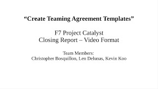 F7 Project Catalyst Closing Report (v2) - Create Teaming Agreements