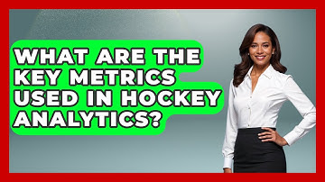 What Are the Key Metrics Used in Hockey Analytics? - Puck Stats Central
