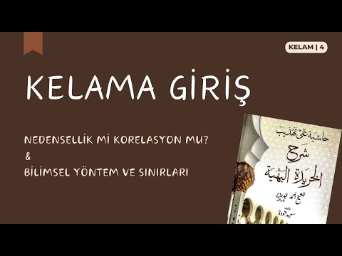 Bilimin Sınırları Ve Dinle İlişkisi - Nedensellik | Kelama Giriş | 4. Oturum