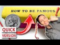 How to Get Famous Without Spending a Dime – Short Version – Episode 1 in 60 Seconds