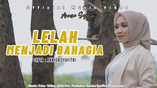 Annisa Syafitri - Lelah Menjadi Bahagia (Official Music Video)