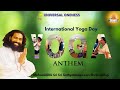 Yoga Anthem | International Yoga Day | MahaaGURU Shreeprabhuji | Universal Oneness Texas| Aumaujayaa