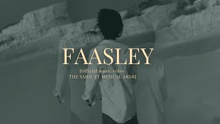 SAHIL - FAASLEY ft. @Musicalasrh| 