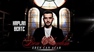 Eren Can Acar X Ben Olaydım Remix