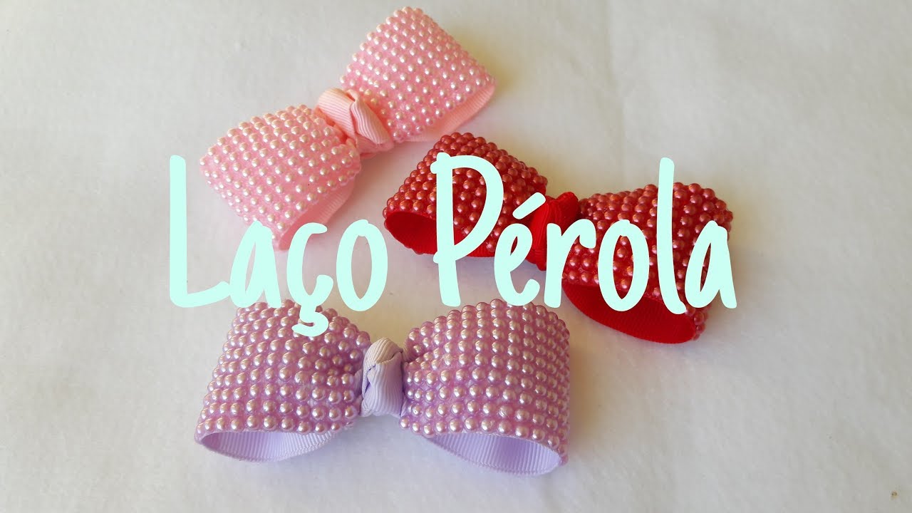 🎀 - Como fazer Laço de Gorgurão com Meia-Pérola