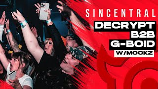 DECRYPT B2B G-BOID W/ MOOKZ LIVE @ SIN CENTRAL PRESENTS TNA - (DJ SET)
