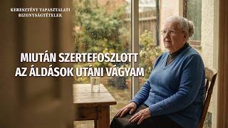 Keresztény bizonyságtételek, 490. rész: Miután szertefoszlott az áldások utáni vágyam