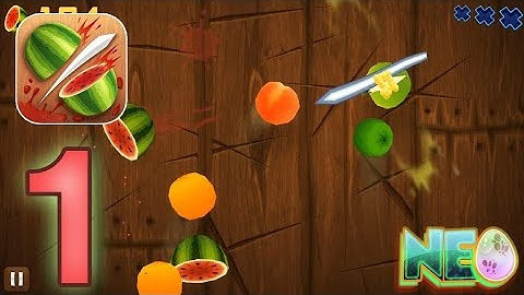 Fruit Ninja: Gameplay Walkthrough Part 1 - Slicing Fruit (iOS, Android)