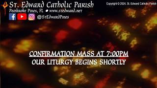 05/13/26: Confirmation Mass at 7:00pm