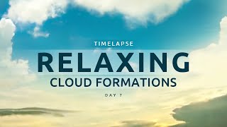 Relaxing Cloud Formations - Cloud Surfing | Time lapse
