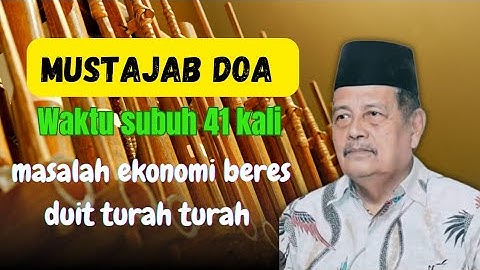 Doa paling mandi minta duit ,ekonomi beres ,sakral waktu subuh Moco ping 41 kali - KH Abdul Ghofur 