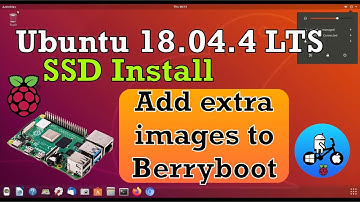 How to download & add more images to Berryboot. Ubuntu 18.04.4 LTS. #SSD INSTALL# Raspberry Pi 4.