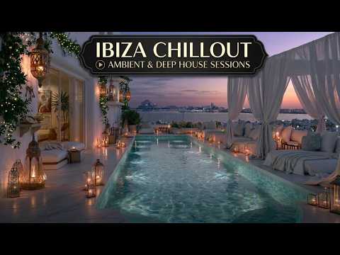 Ibiza Sunset Deep House Mix 2026 | Tropical Chillout Lounge Music Vibes Balearic Dreams