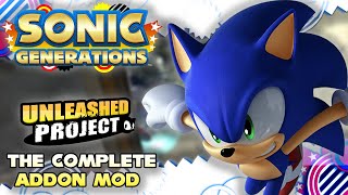 THIS IS THE CLOSEST TO GETTING UNLEASHED ON PC | Sonic Generations: The Complete Unleashed Addon Mod