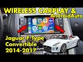 Wireless CarPlay and AndroidAuto in Jaguar F-Type Convertible 2014, 2015, 2016 and 2017 model years