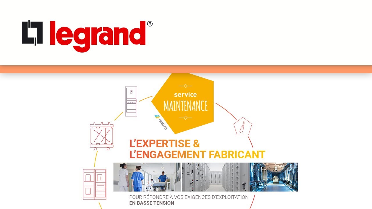 Services Maintenance Puissance Legrand : l'expertise et l'engagement fabriquant