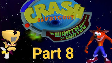 Crash Bandicoot The Wrath Of Cortex Part 8