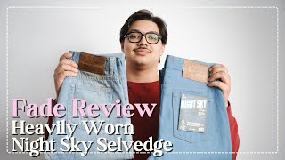 Fade Review: Heavily Faded Light Weight Night Sky Selvedge Denim