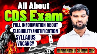 All About CDS Exam With Full Information,Eligibility/notification,Syllabus,Vacancy By Himanshu Sir