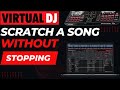 So Scratchen Sie Einen Song Ohne Unterbrechung Auf Virtual DJ So Scratchen Sie Einen Song Ohne Unterbrechung Auf Virtual DJ