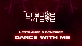 LeStrange & Benefice - Dance With Me