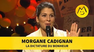Morgane Cadignan - La dictature du bonheur