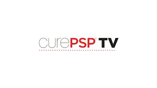 PSP: A Primer for the Newly Diagnosed